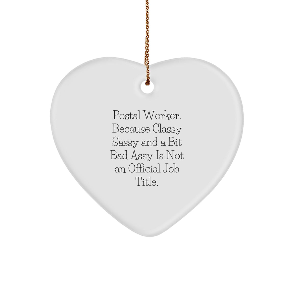 Funny Quote Heart Ornament for Postal Workers Gifts from Family and Friends, Unique Christmas Unique Gifts for Him or Her - Image 1