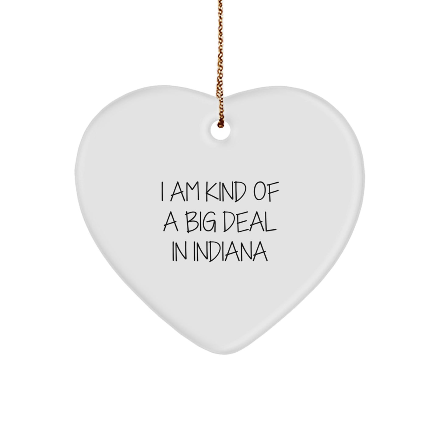 Heartfelt Indiana Gifts from the Heart, I Am Kind Of A Prime Selection In Indiana Christmas Unique Gifts for Men Women Friends Family - Image 1