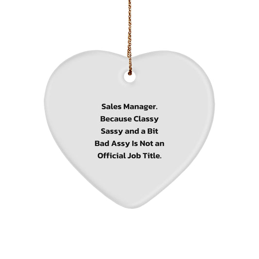 Funny Sales Manager Gifts, Heart Ornament for Sales Manager, Christmas Unique Gifts from Friends to Sales Manager - Image 1