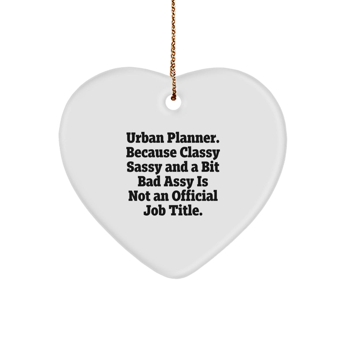 Funny Urban Planner Christmas Unique Gifts from Friends for Urban Planner Heart Ornament - Image 1