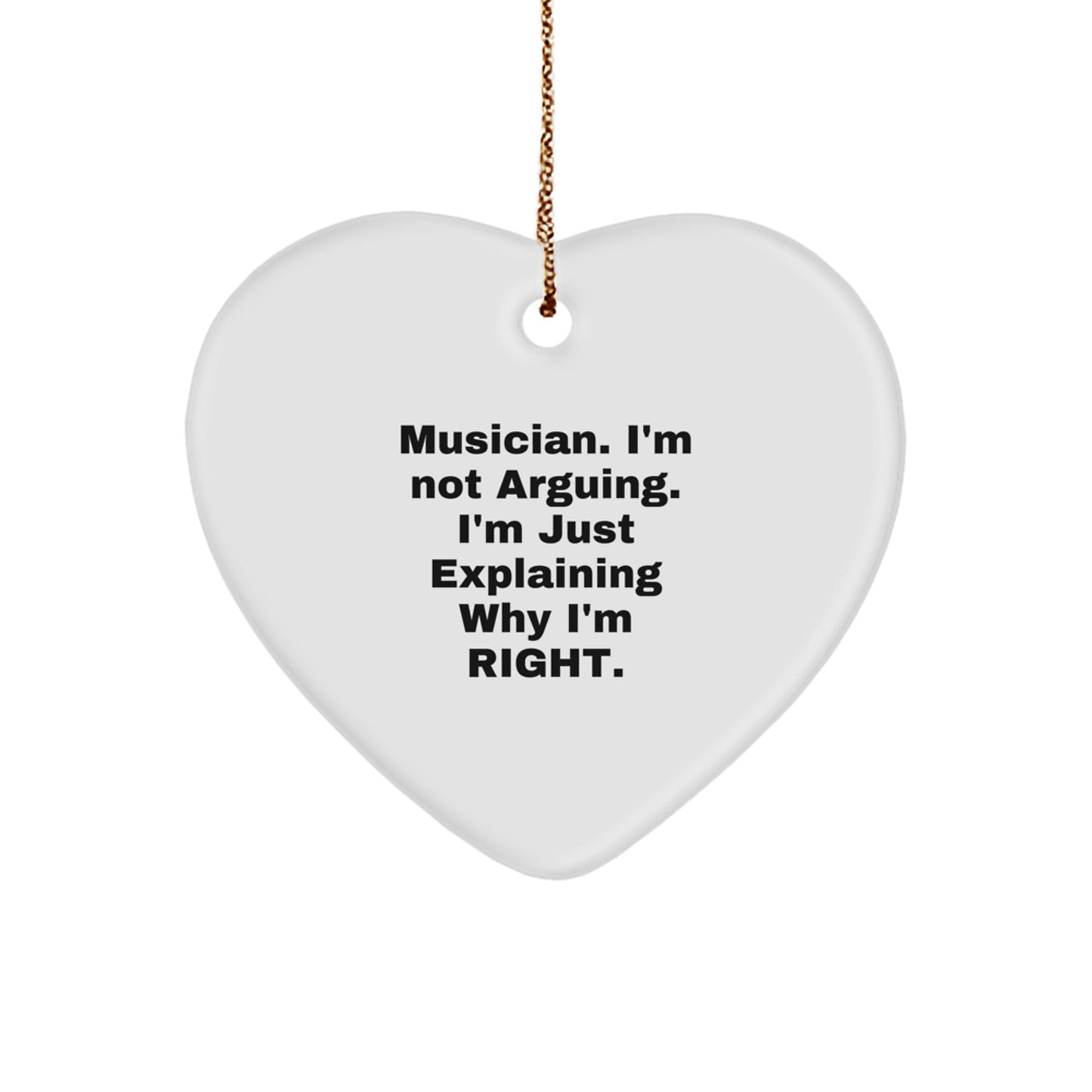 Funny Musician Gifts from Friends - Musician Heart Ornament, I'm Not Arguing, Heartfelt Christmas Unique Gifts for Musician Men - Image 1