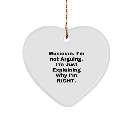 Funny Musician Gifts from Friends - Musician Heart Ornament, I'm Not Arguing, Heartfelt Christmas Unique Gifts for Musician Men - Image 1