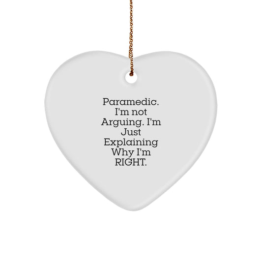 Funny Rescue Worker Heart Ornament Gifts from Friends for Rescue Worker Men - Rescue Worker I'm Not Arguing, I'm Just Explaining Why I'm Right Christmas Unique Gifts - Image 1