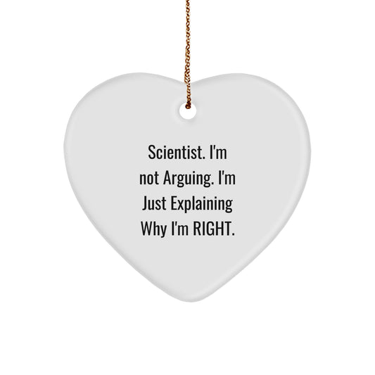 Funny Scientist Gifts from Friends, Heart Ornament for Scientist Men, Christmas Unique Gifts for Him, 'I'm Not Arguing. I'm Just Explaining Why I'm Right.' - Image 1