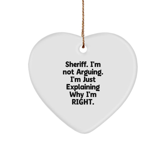 Funny Sheriff Christmas Heart Ornament Gifts for Men from Friends - I'm Not Arguing Gifts for Sheriff Lover - Image 1