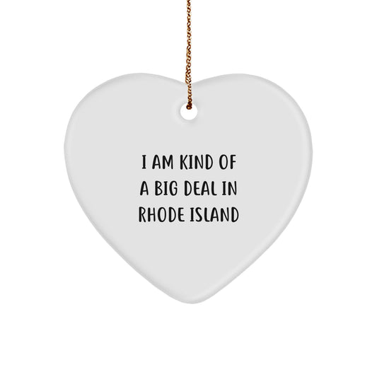 Rhode Island Unique Gifts from Men to Friends with Funny I Am Kind Of A Prime Selection Heart Ornament, White Christmas Decorations - Image 1