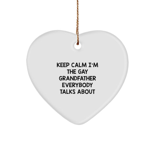 Funny Grandfather Gifts, Heart Ornament, 'Keep Calm I'm The Gay Grandfather' Quote, Unique Christmas Memorable Presents for Grandfather or Dad - Image 1