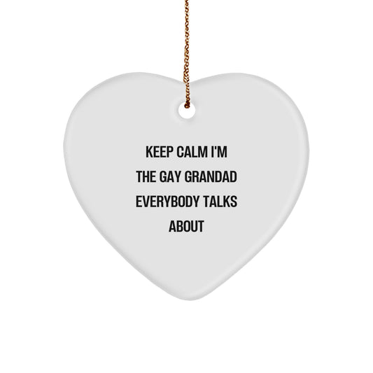 Funny Grandad Heart Ornament Gifts from Men to Grandad - Keep Calm I'm The Gay Grandad Everybody Talks About Christmas Unique Ornament - Image 1