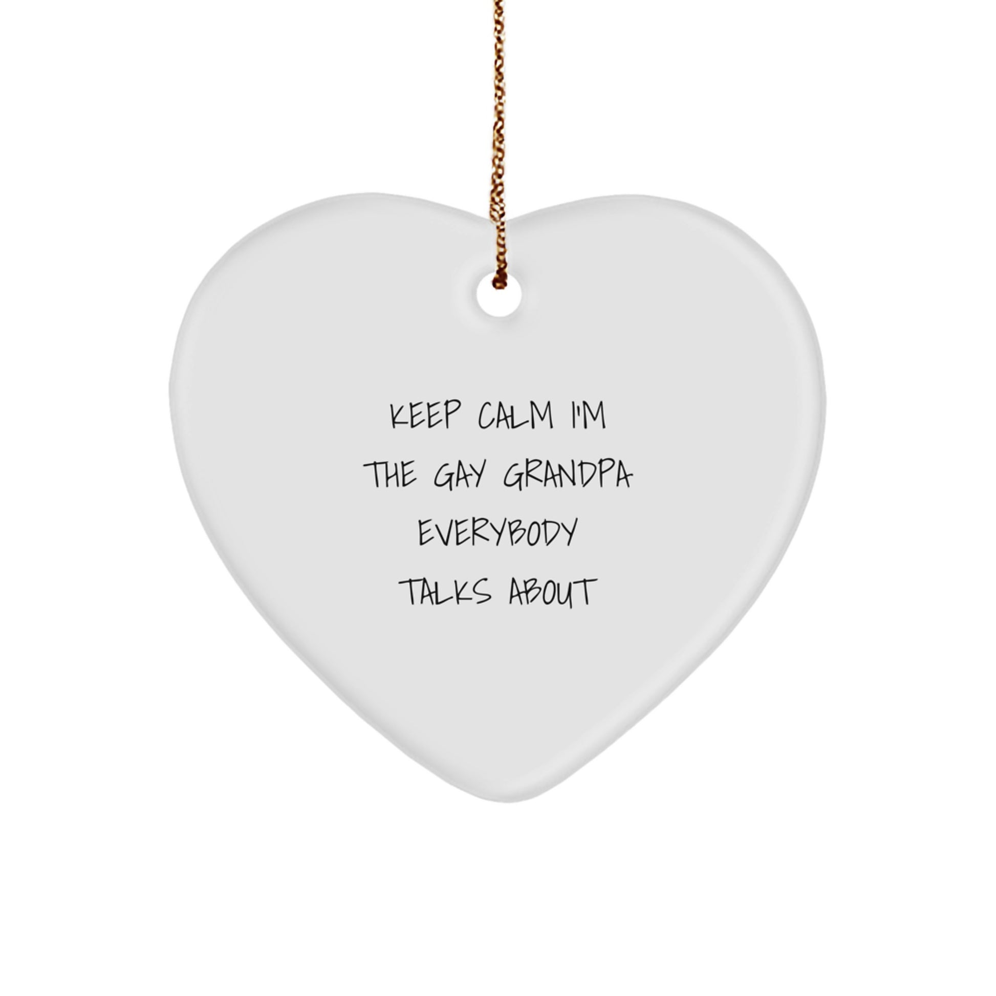 Funny Grandpa Gifts for Him, Keep Calm I'm The Gay Grandpa Everybody Talks About, Heart Ornament for Men, Christmas Unique Gifts from Family - Image 1