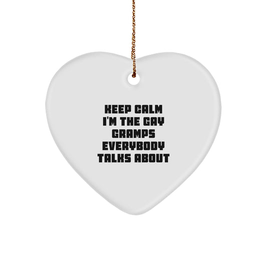 Funny Gramps Gifts from Men, Heart Ornament for Gramps, Keep Calm I'm The Gay Gramps Everybody Talks About - Image 1