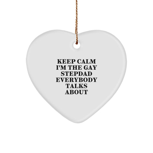 Funny Gay Stepdad Gifts from Men, Women, Family for Christmas Unique Gifts, Keep Calm I'm The Gay Stepdad Heart Ornament - Image 1