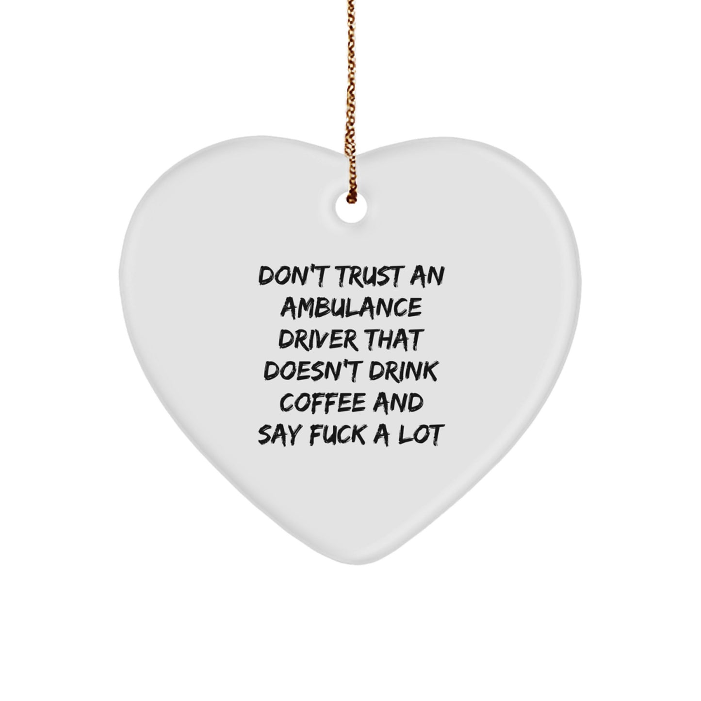 Funny Ambulance Driver Gifts from Friends for Ambulance Driver Men, Ambulance Driver Heart Ornament, Funny Heart Ornament for Ambulance Driver Christmas Unique - Image 1
