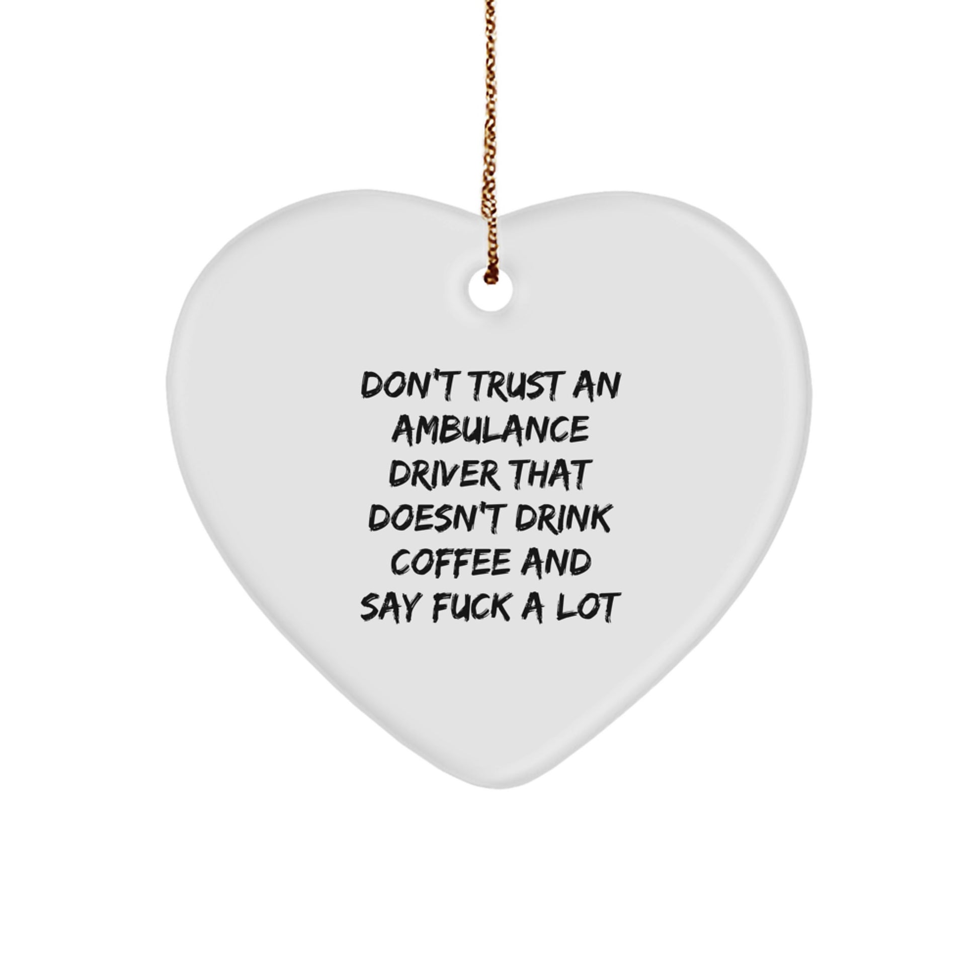 Funny Ambulance Driver Gifts from Friends for Ambulance Driver Men, Ambulance Driver Heart Ornament, Funny Heart Ornament for Ambulance Driver Christmas Unique - Image 1