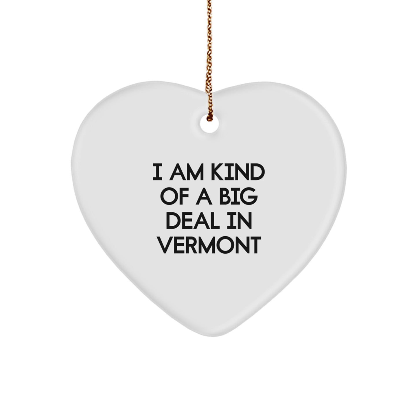 Vermont Heart Ornament Funny Quote Gifts from Friends to Family - Image 1