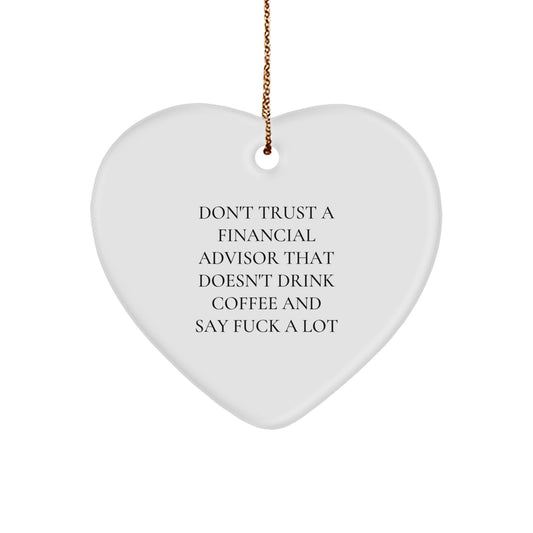 Funny Financial Advisor Gifts from Friends, Heart Ornament with Sassy Quote, Unique Christmas Memorable Presents for Coworkers - Image 1