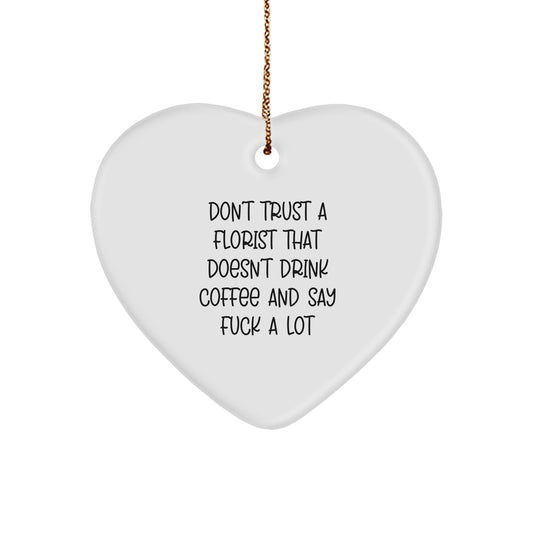 Funny Florist Gifts, Heart Ornament, Gifts from Men to Florist Women, Say 'F--k A Lot' Like a Real Florist at Christmas Time - Image 1