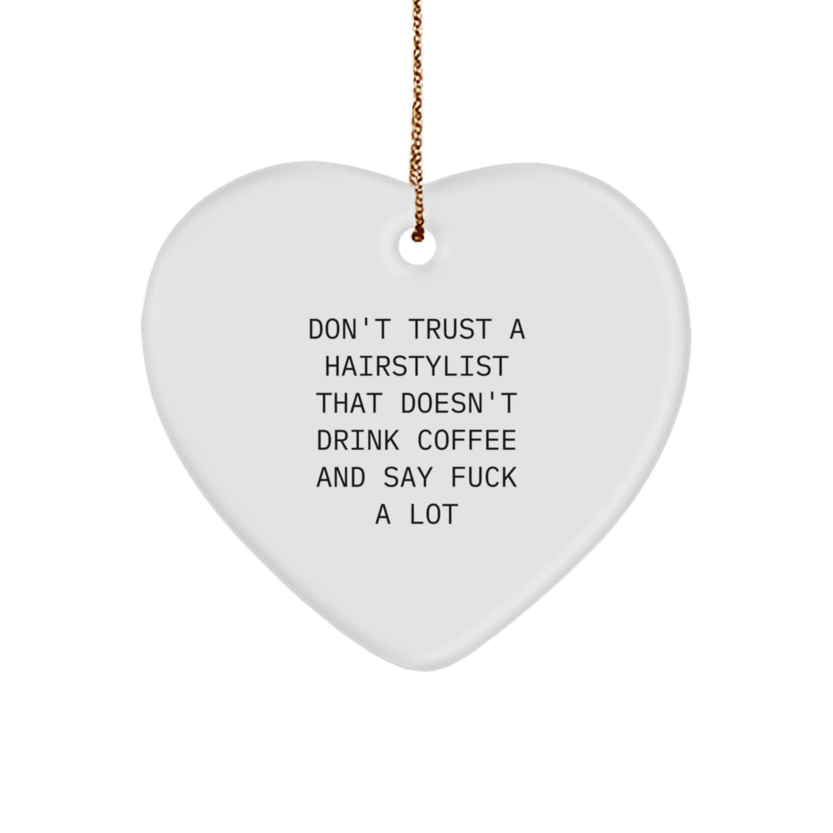 Sarcastic Don't Trust Hairstylist Christmas Ornament Gift for Friends - Image 1
