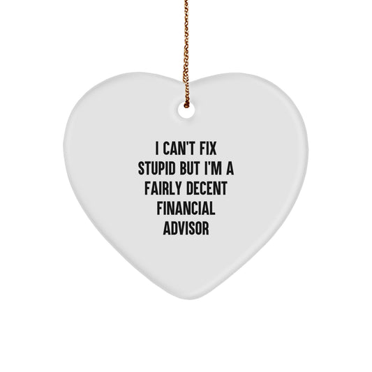 Funny Financial Advisor Heart Ornament Gifts for Friends from Women, Christmas Unique Gifts for Him, Inspirational Quote - Image 1