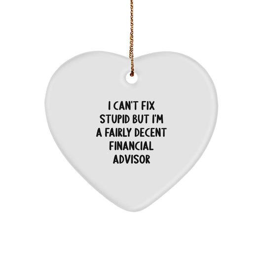 Funny Financial Advisor Heart Ornament Gifts from Friends for Men Women Coworkers Family - Christmas Unique Gifts - Image 1
