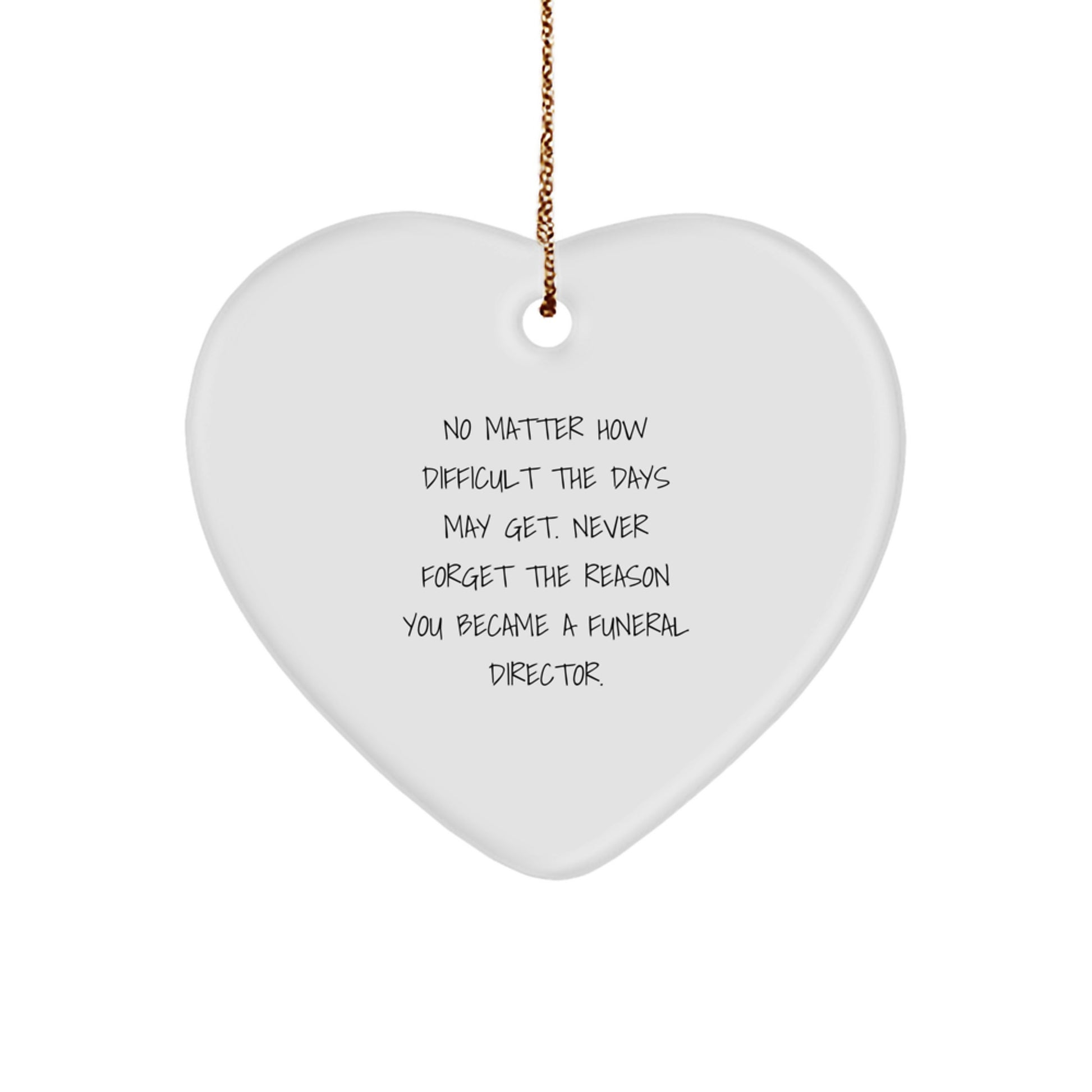 Funny Inspirational Funeral Director Heart Ornament Gifts from Men Women Friends Coworkers Family for Christmas Unique Gifts - Image 1