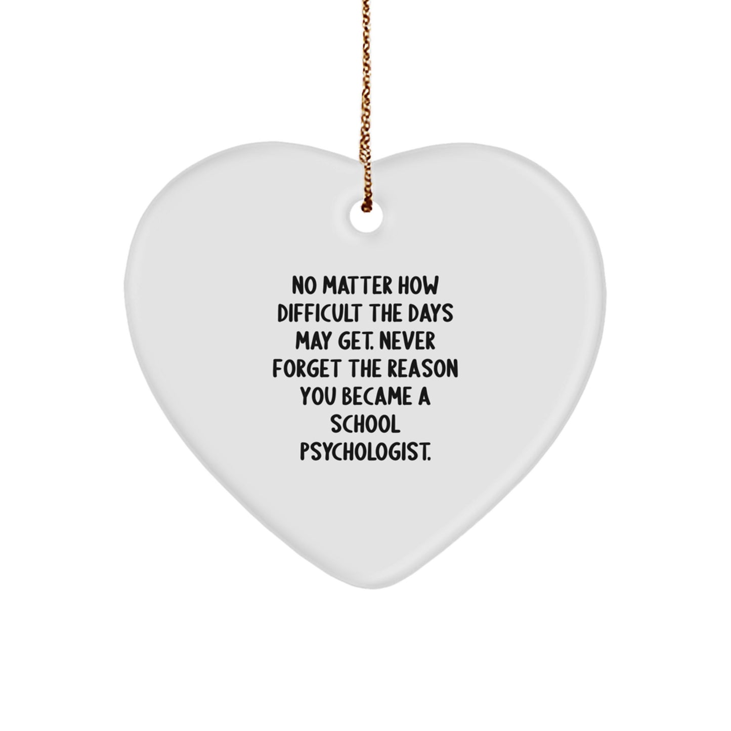 Inspirational Gifts from Friends for School Psychologist Heart Ornament, Funny Quote, Christmas Unique Decorations - Image 1