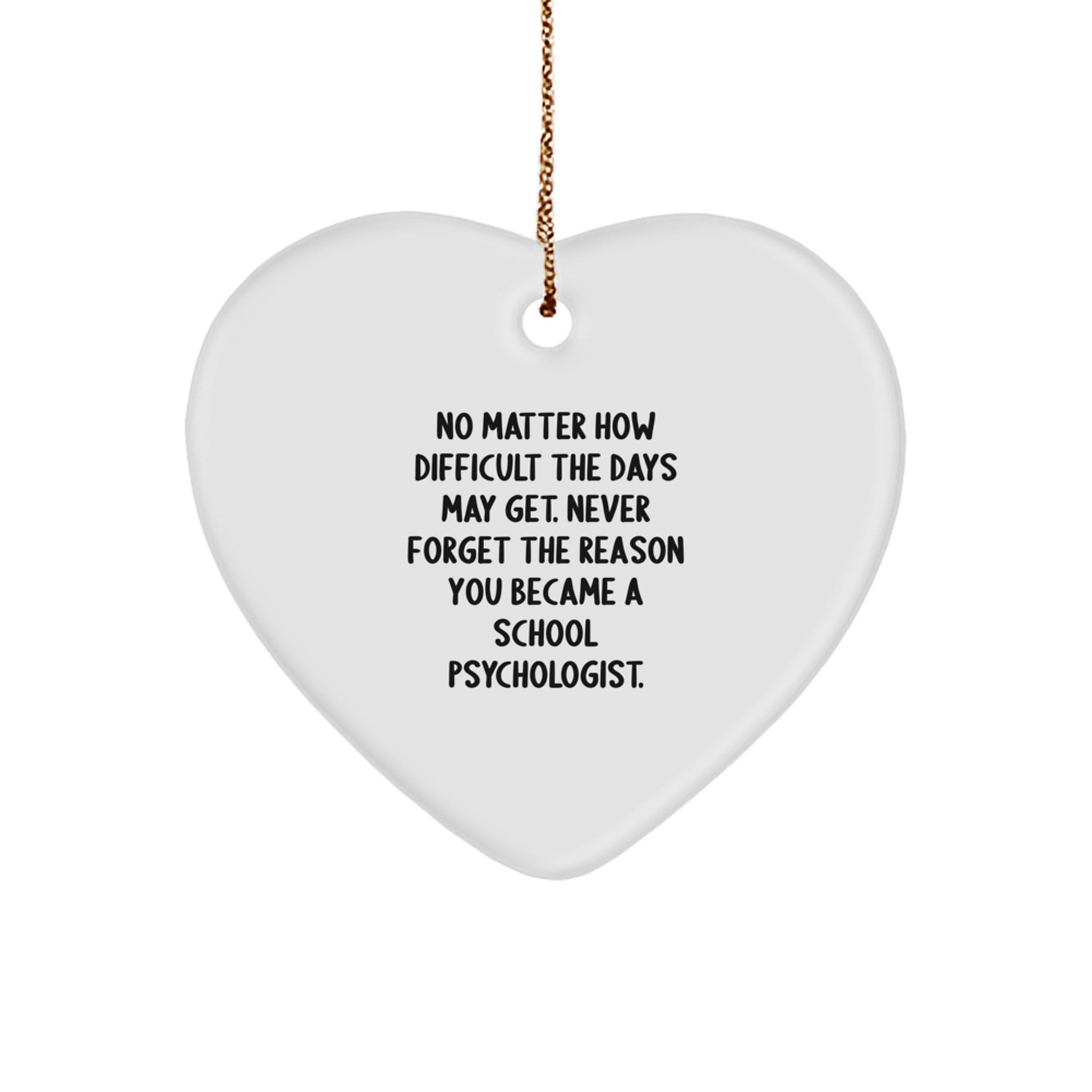 Inspirational Gifts from Friends for School Psychologist Heart Ornament, Funny Quote, Christmas Unique Decorations - Image 1