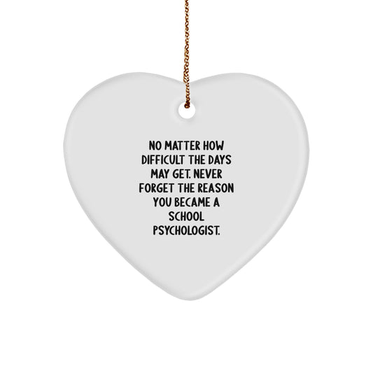 Inspirational Gifts from Friends for School Psychologist Heart Ornament, Funny Quote, Christmas Unique Decorations - Image 1