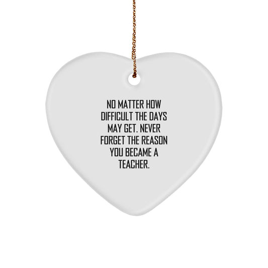Funny Teacher Gifts from Family - Heart Ornament for Teacher with Inspirational Quote - Christmas Unique Gifts for Teacher - Image 1