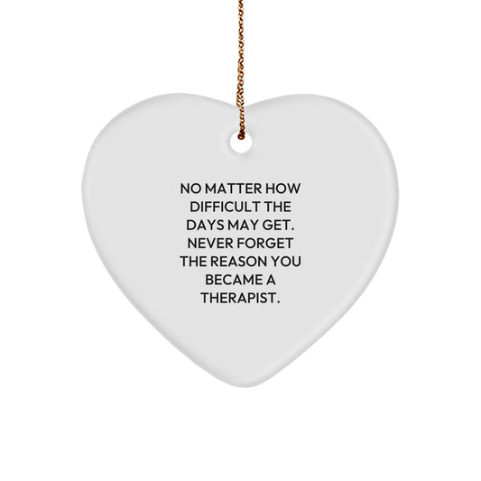 Inspirational Therapist Gifts - Funny Quote Reminders, Heart Ornament for Therapist Women Friends Coworkers, Gifts from Women to Therapist Men, Christmas Unique Gifts - Image 1