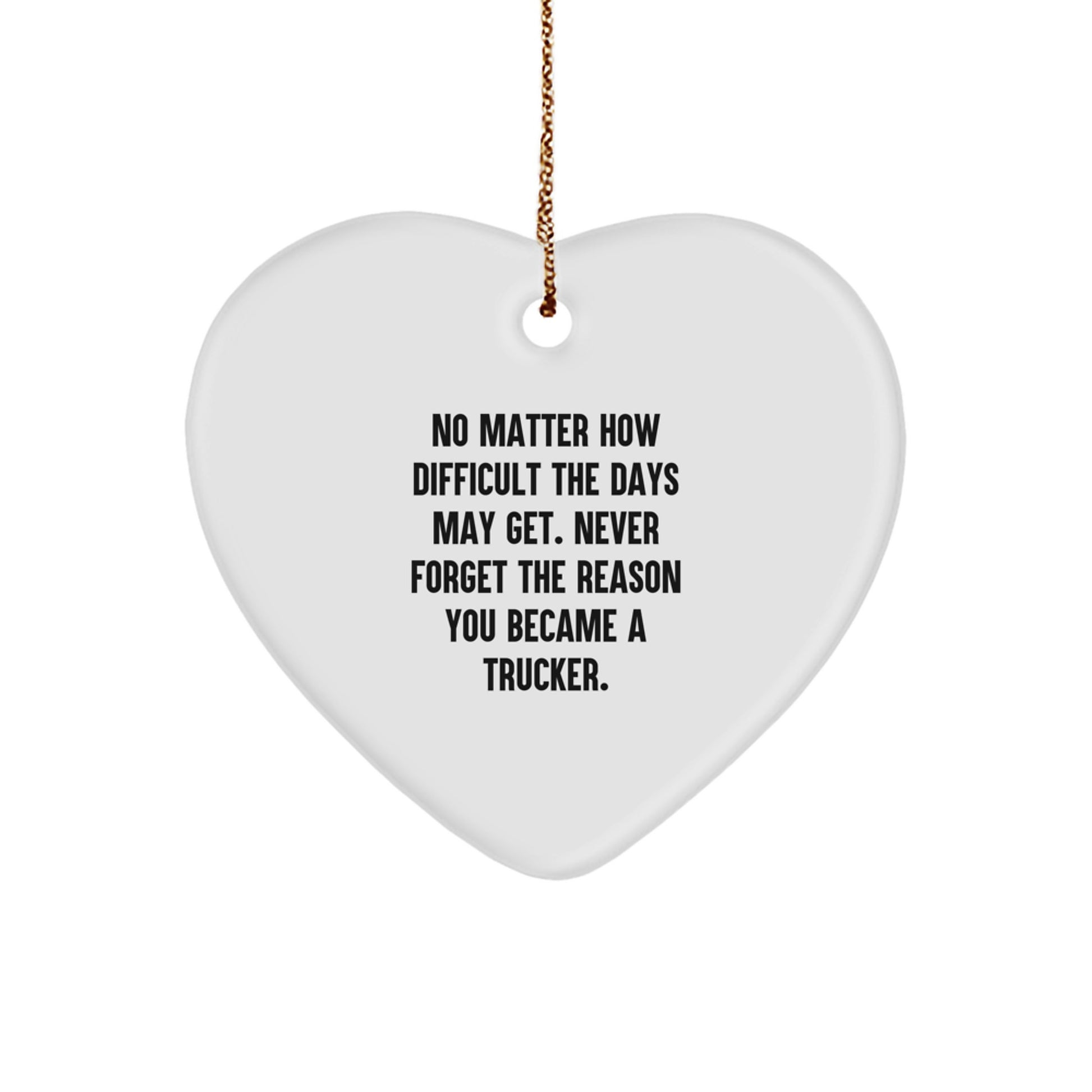 Trucker Heart Ornament Gifts for Men from Friends - Never Forget Trucker Motivation, Funny Christmas Unique Gifts - Image 1