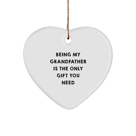 Funny Grandfather Gifts for Him, Heart Ornament with 'Being My Grandfather Is The Only Gift You Need' Quote, Gifts from Family for Grandfather on Christmas Unique Gifts - Image 1