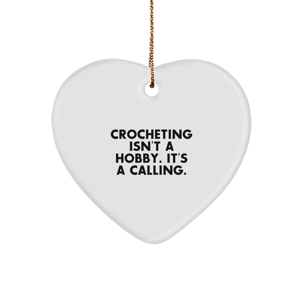 Crocheting Christmas Ornament for Him Keepsake Gift Crochet Isn't Hobby - Image 1