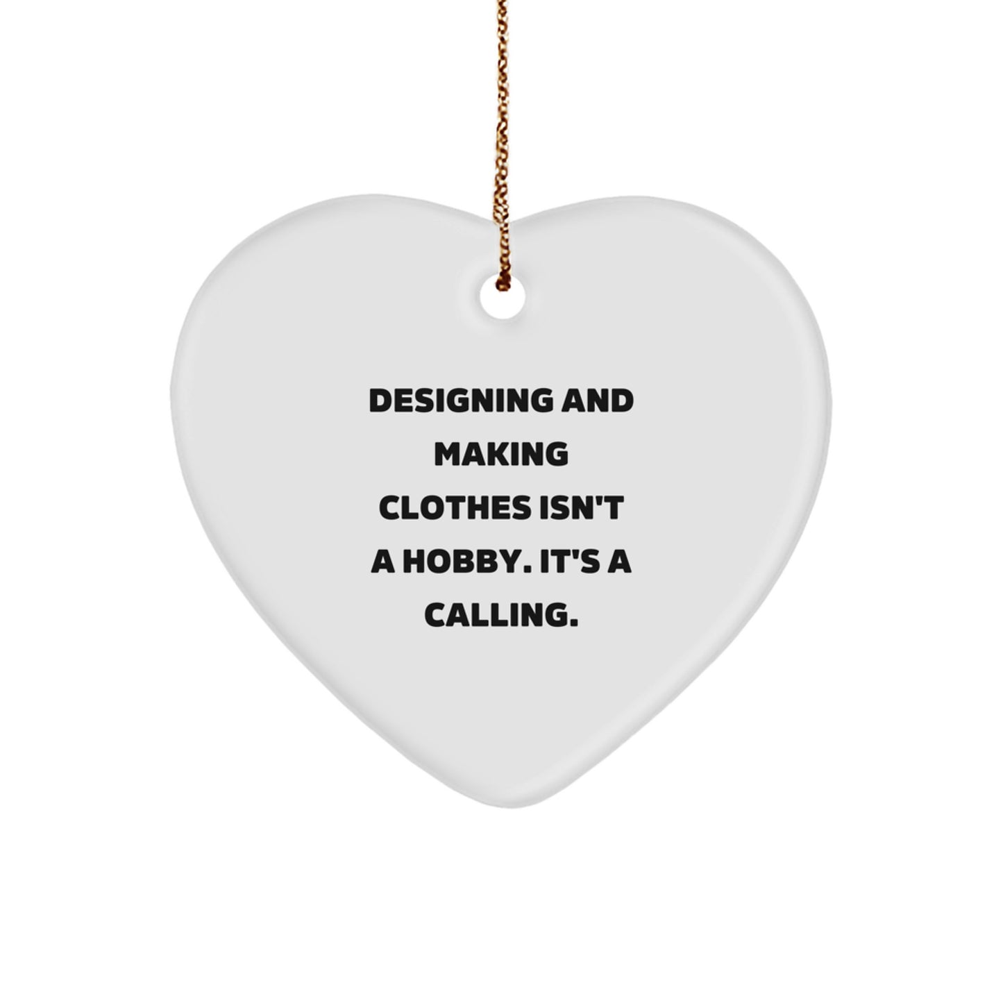 Designing and Making Clothes Heart Ornament - Inspirational Gift for Men, Women, Family, and Friends this Christmas Unique Gifts from the Heart - Image 1