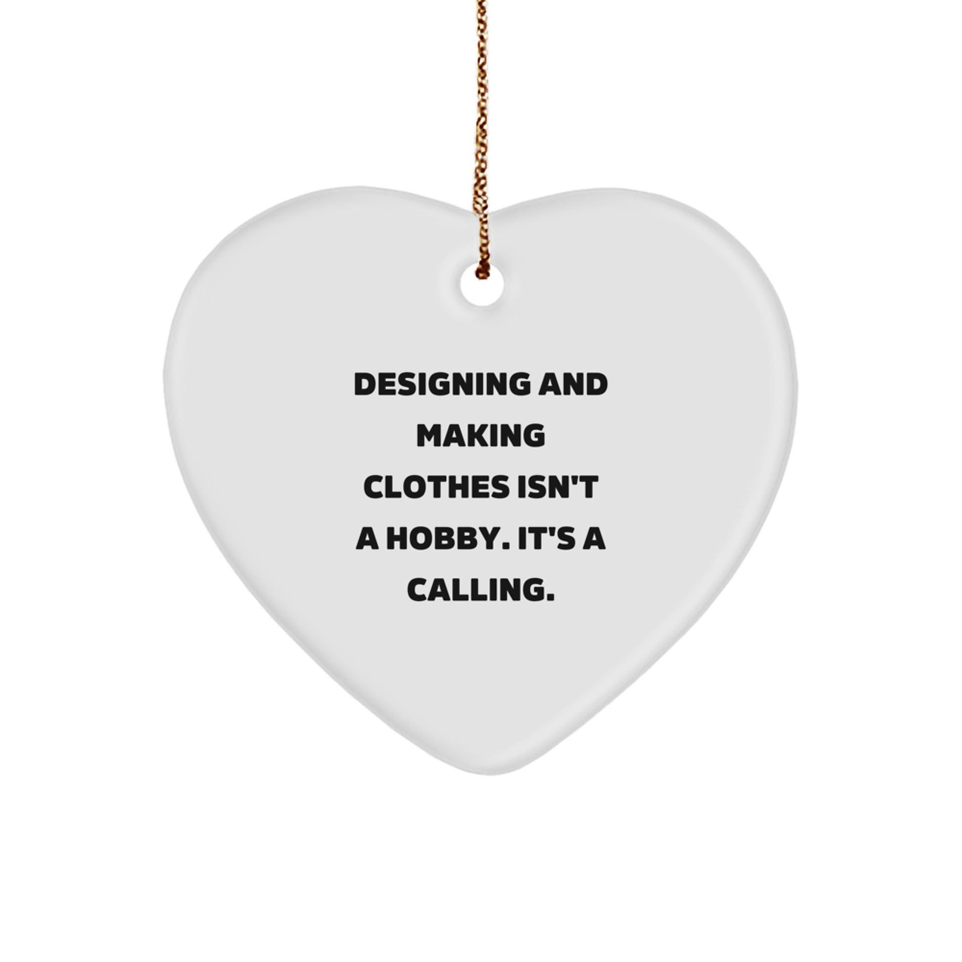 Designing and Making Clothes Heart Ornament - Inspirational Gift for Men, Women, Family, and Friends this Christmas Unique Gifts from the Heart - Image 1