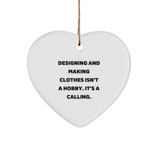 Designing and Making Clothes Heart Ornament - Inspirational Gift for Men, Women, Family, and Friends this Christmas Unique Gifts from the Heart - Image 1