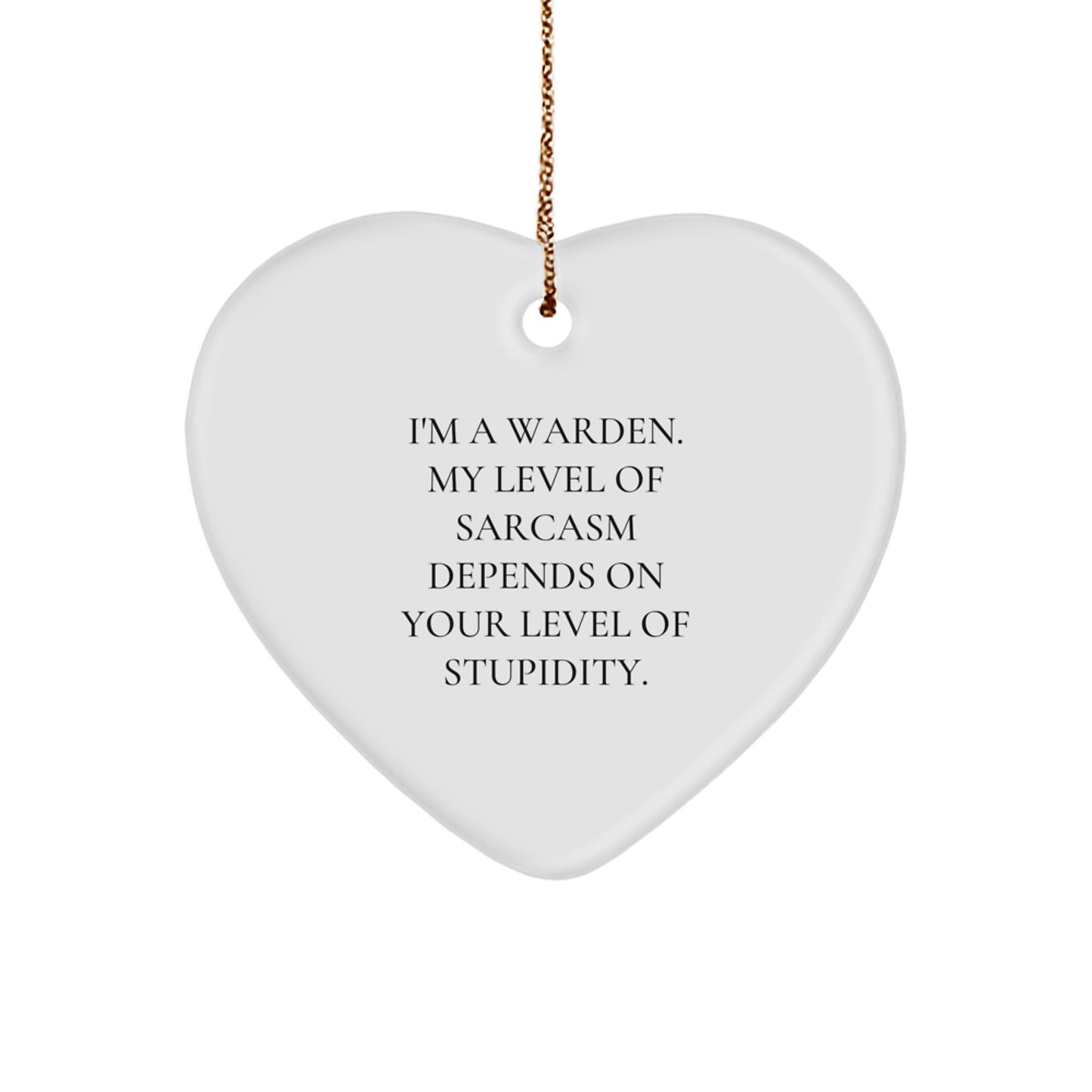Funny Warden Heart Ornament, Gifts from Men to Warden, Unique Christmas Unique Gifts for Warden - Image 1