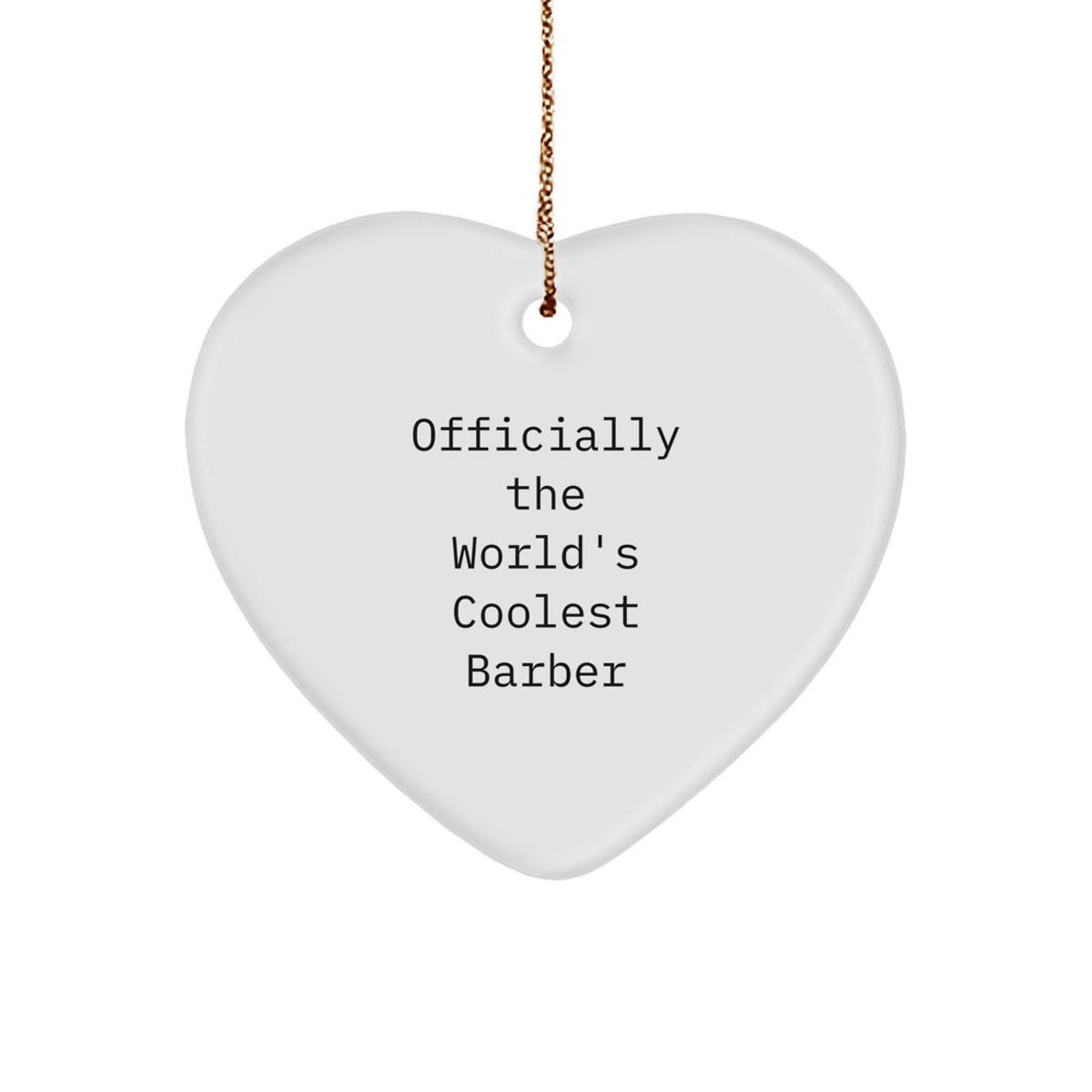 Funny Gifts from Friends for the World's Coolest Barber Heart Ornament, Christmas Unique Presents for Barber Men - Image 1