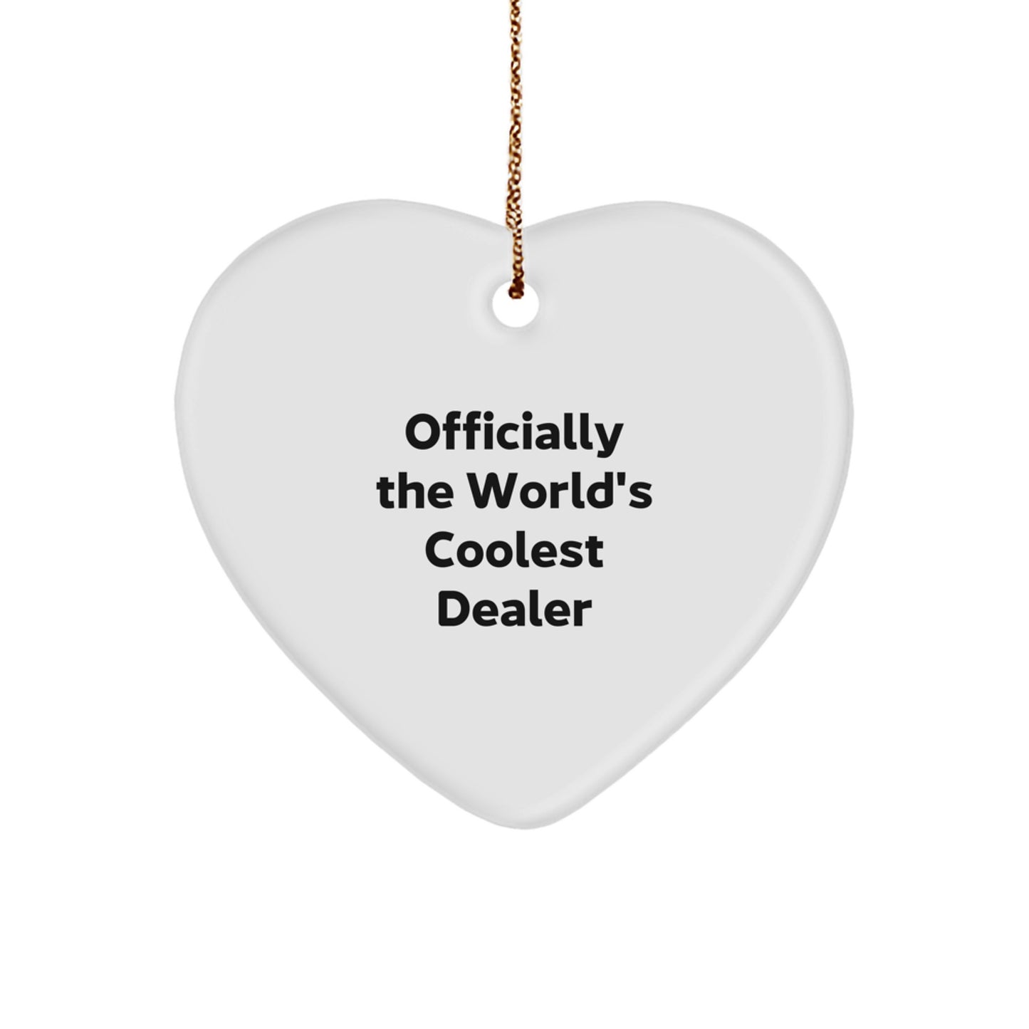 Funny Dealer Gifts Heart Ornament 'Officially The World's Coolest Dealer', Christmas Unique Gifts for Men, Women, Friends, Coworkers from Family - Image 1