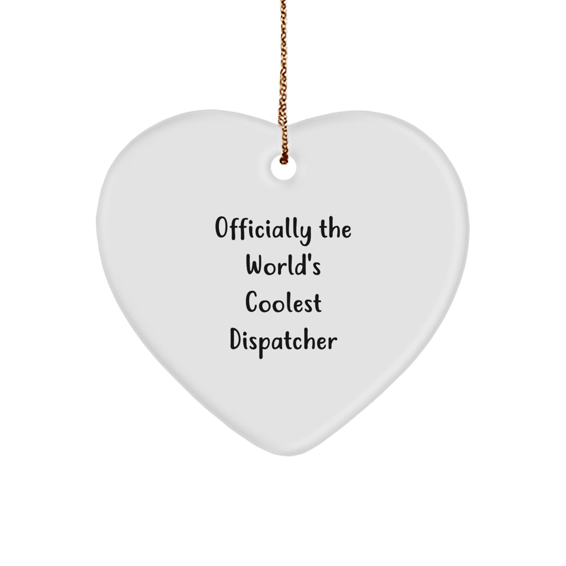 Funny Dispatcher Heart Ornament Gifts from Family Members, Perfect for Christmas Unique Gifts for Dispatcher Men Women Friends - Image 1