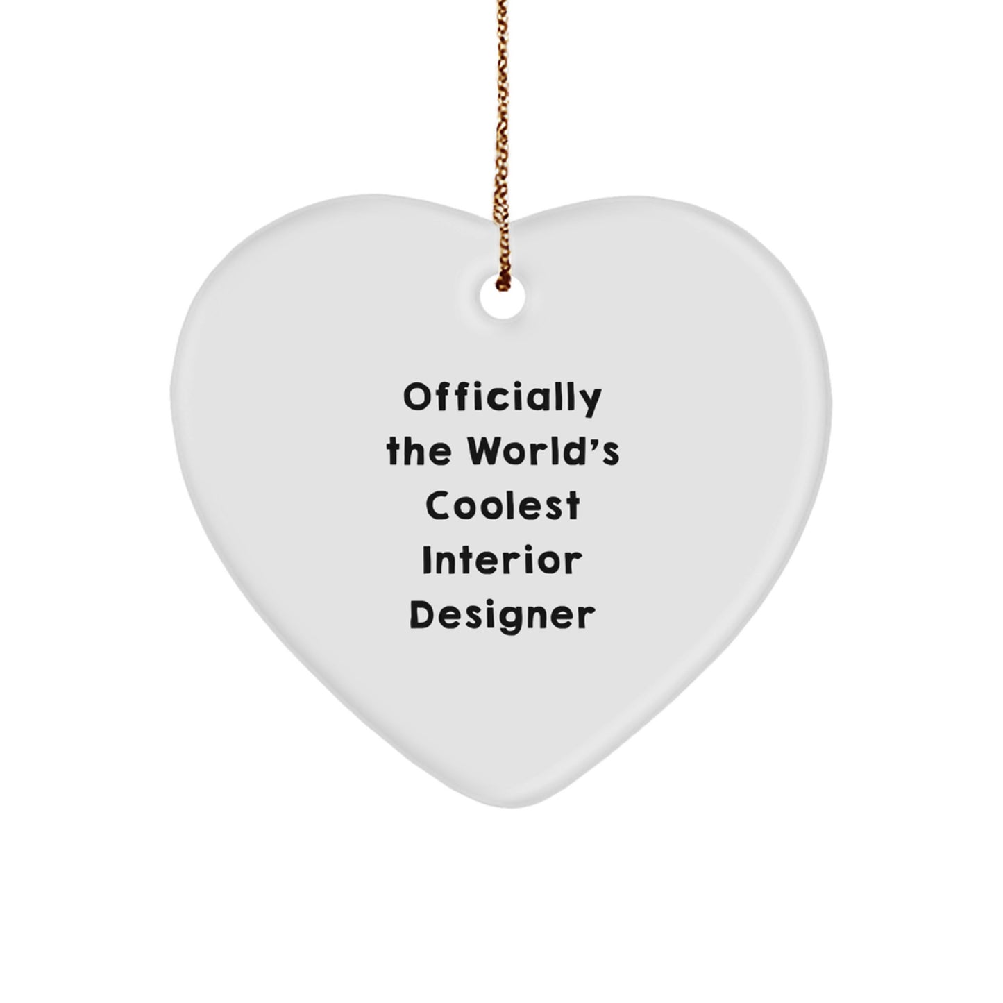 Funny Quotes for Interior Designer, Officially The World's Coolest Interior Designer Heart Ornament Gifts from Friends to Family Members for Christmas - Image 1