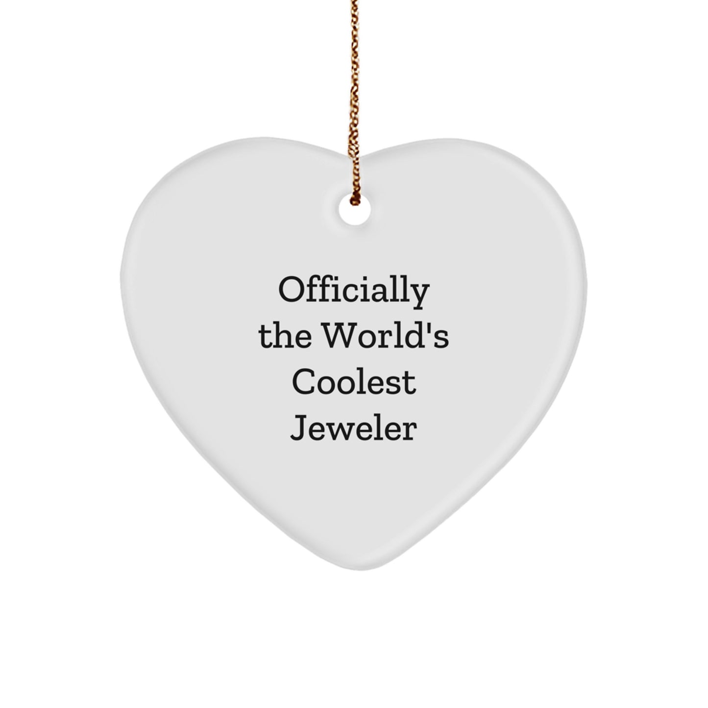 Gifts from Family Members to the World's Coolest Jeweler, Heart Ornament for Christmas Unique Gifts, Funny Quote 'The World's Coolest Jeweler' Heart Decoration - Image 1