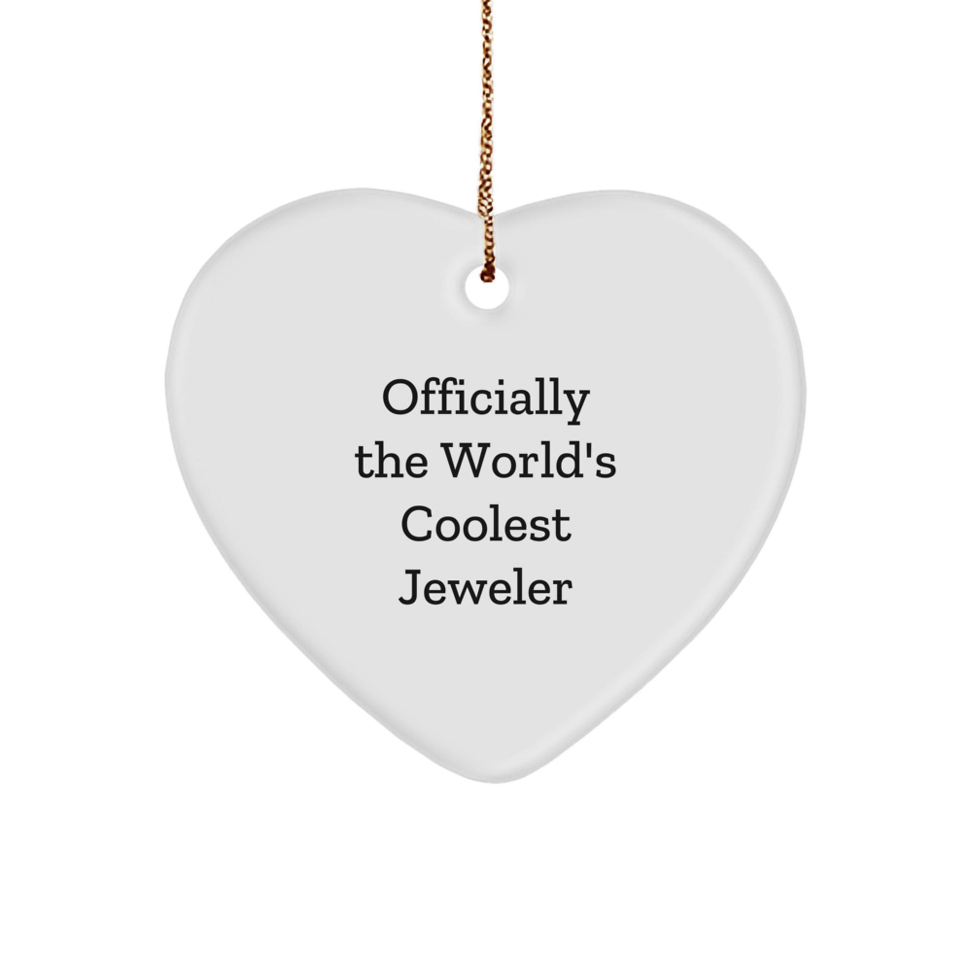 Gifts from Family Members to the World's Coolest Jeweler, Heart Ornament for Christmas Unique Gifts, Funny Quote 'The World's Coolest Jeweler' Heart Decoration - Image 1