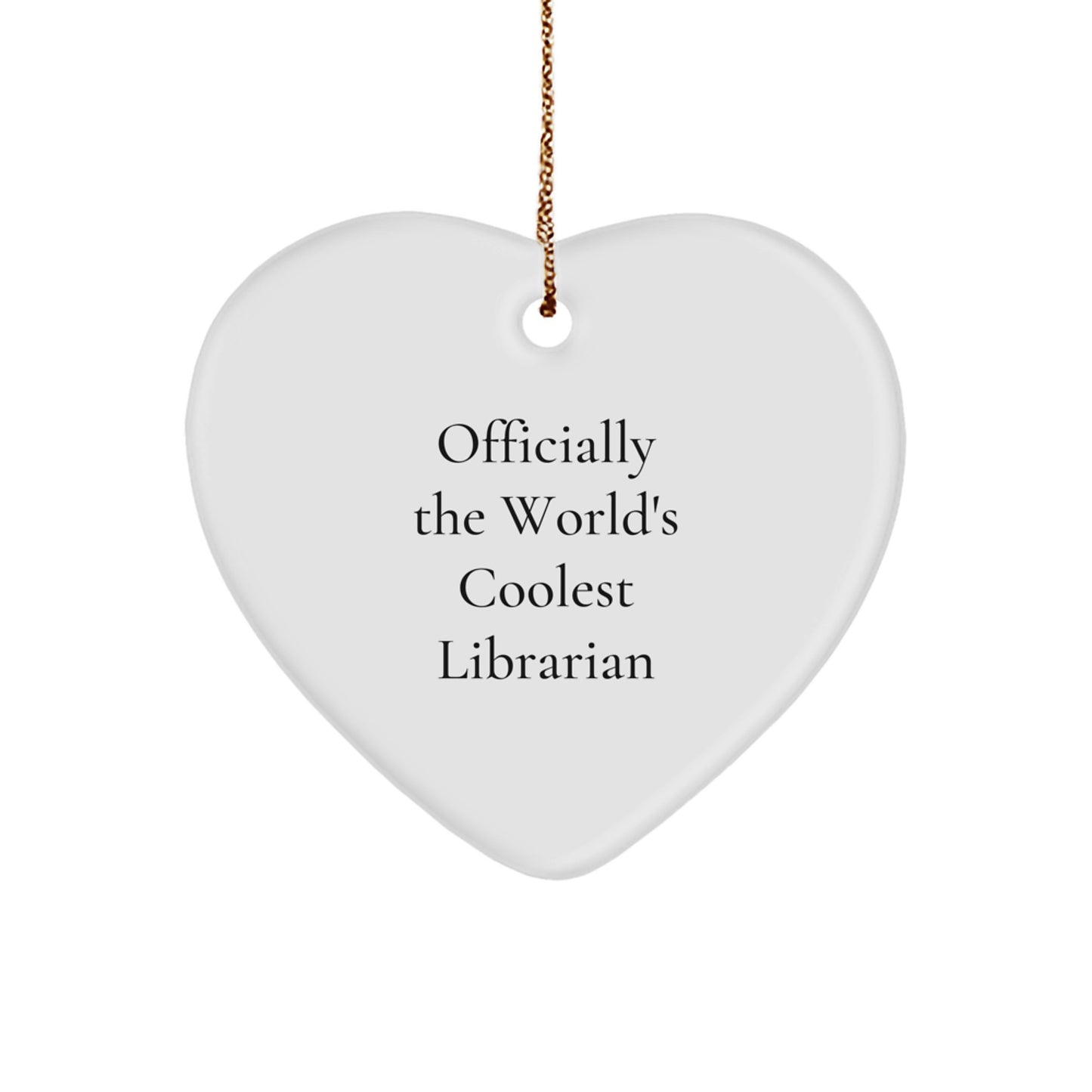 Librarian Gifts from Friends, Officially the World's Coolest Librarian Heart Ornament, Unique Christmas Unique Gifts - Image 1