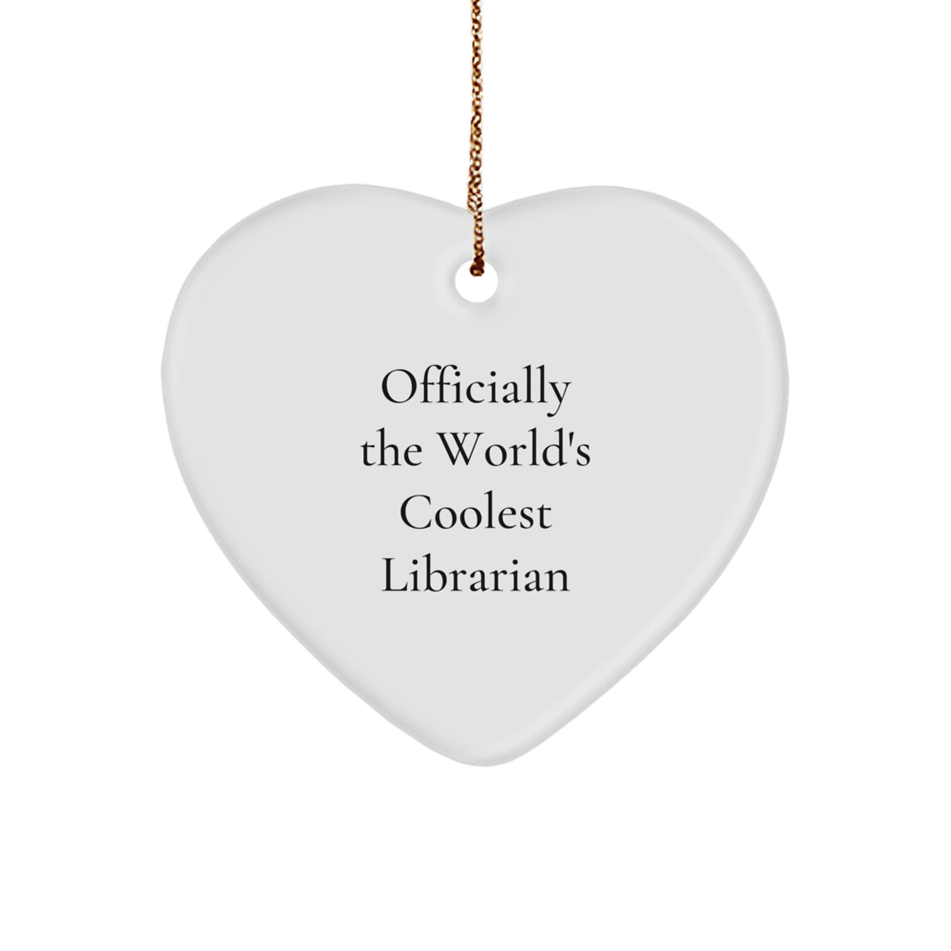 Librarian Gifts from Friends, Officially the World's Coolest Librarian Heart Ornament, Unique Christmas Unique Gifts - Image 1
