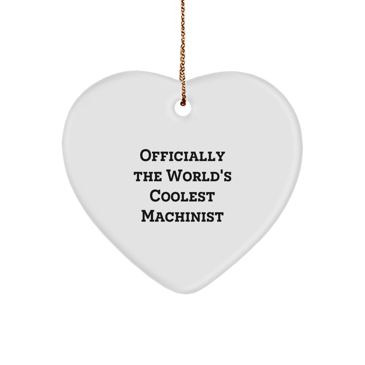Machinist Heart Ornament KeepsakeGift for Him – World's Coolest - Image 1