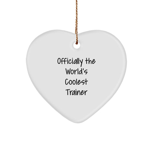 Funny Trainer Gifts from Friends, Officially The World's Coolest Trainer Heart Ornament, Unique Christmas Unique Gifts for Trainer - Image 1