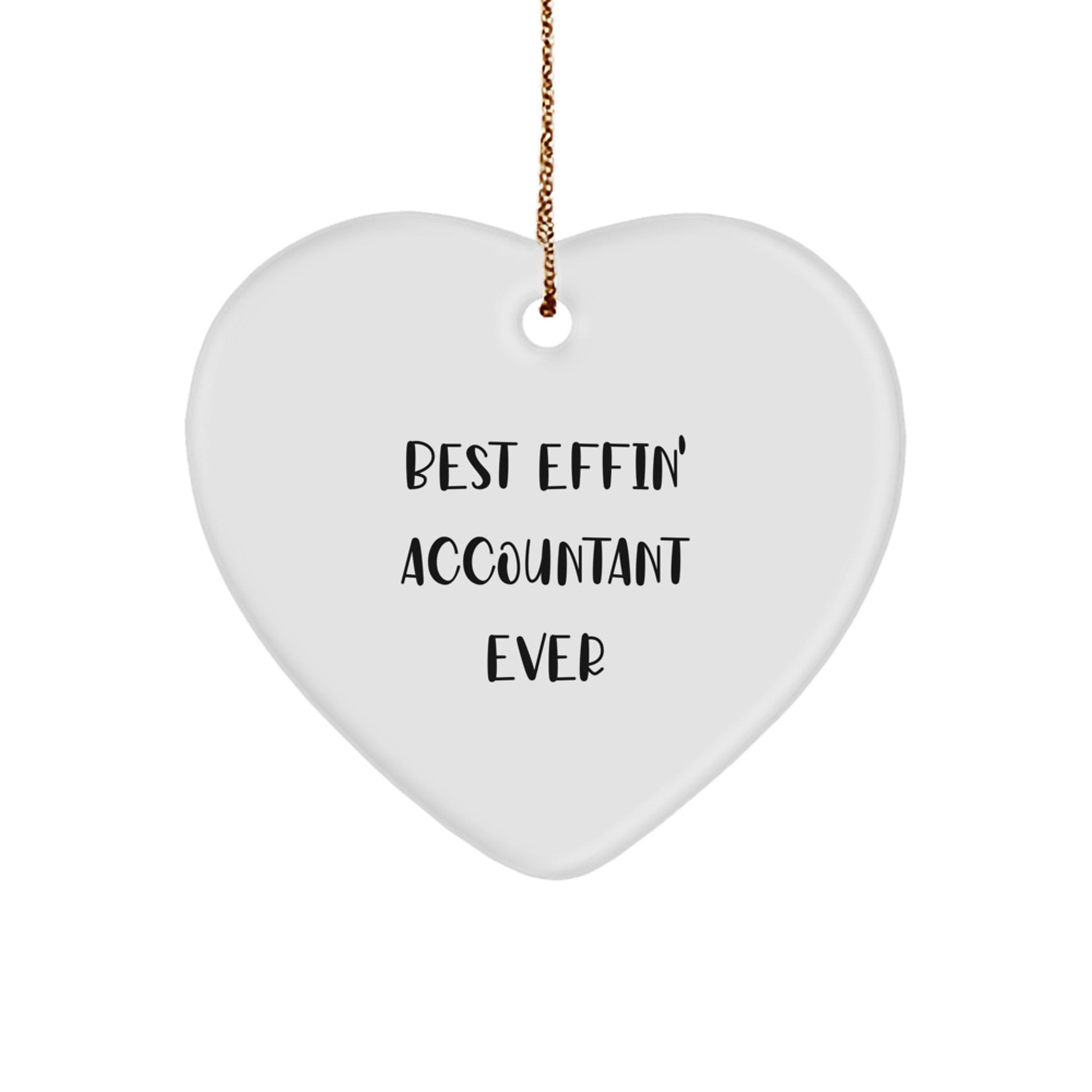 Funny Accountant Gifts for Men - Best Effin' Accountant Ever Heart Ornament, White, Christmas Unique Gifts from Friends, Coworkers - Image 1