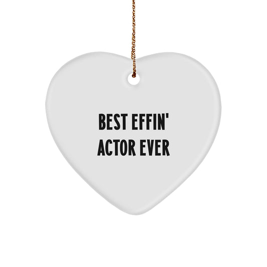 Funny Quote Actor Gifts, Christmas Unique Heart Ornaments, Best Effin' Actor Ever - Gifts from Men to Friends, Coworkers - Image 1