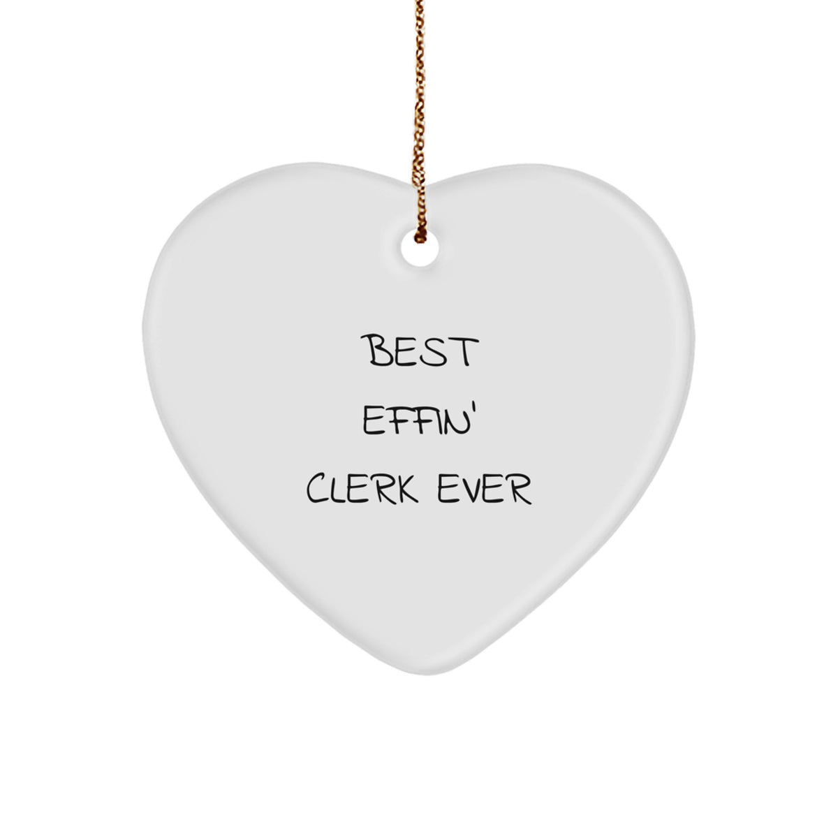 Funny Heart Ornament Gifts from Friends, Coworkers, Family, or Men to Clerk, Men, Women, or Coworkers - 'Best Effin' Clerk Ever' Christmas Unique Gifts - Image 1