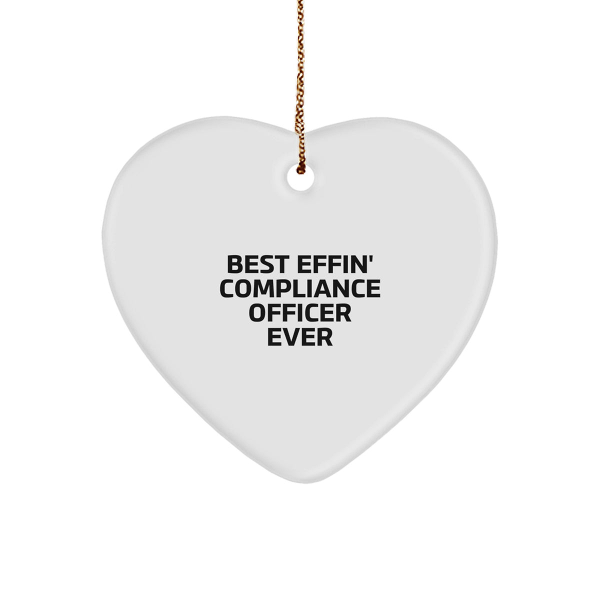 Funny Compliance Officer Gifts from Men for Best Effin' Compliance Officer Ever Heart Ornament with White Heart Shaped Design, Christmas Unique Gifts - Image 1